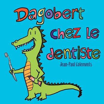 Paperback Dagobert chez le dentiste [French] Book