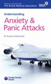 Paperback Understanding Anxiety & Panic Attacks (Family Doctor Books) Book