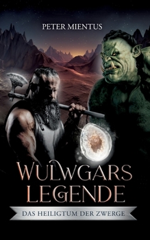 Paperback Wulwgars Legende: Das Heiligtum der Zwerge [German] Book