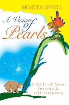 Paperback A Vision of Pearls: A fable of fame, fortune & self-discovery Book