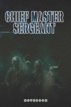 Paperback Chief Master Sergeant Notebook: This Notebook is specially for a Chief Master Sergeant. 120 pages with dot lines. Unique Notebook for all Soldiers or Book
