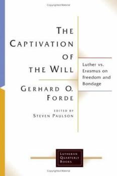 Paperback Captivation of the Will: Luther Vs. Erasmus on Freedom and Bondage Book