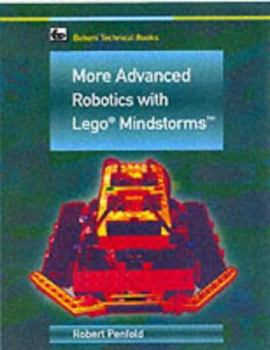 Paperback More Advanced Robotics With Lego Mindstorms Book