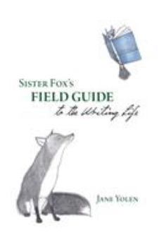 Paperback Sister Fox's Field Guide to the Writing Life Book