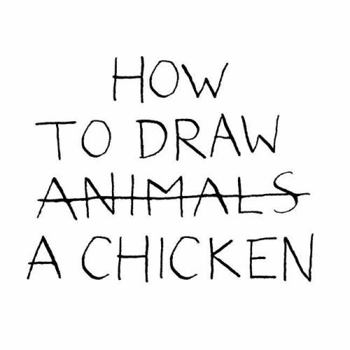 Hardcover How to Draw a Chicken Book