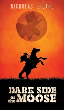 Hardcover Dark Side of the Moose Book