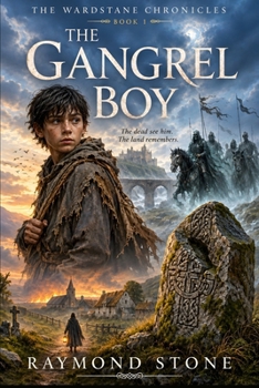 The Gangrel Boy (The Wardstane Chronicles)