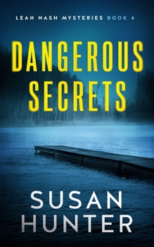 Dangerous Secrets - Book #4 of the Leah Nash Mysteries