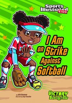 Hardcover I Am on Strike Against Softball Book