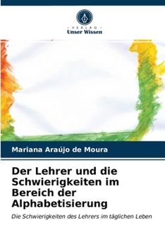 Paperback Der Lehrer und die Schwierigkeiten im Bereich der Alphabetisierung [German] Book
