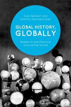 Paperback Global History, Globally: Research and Practice Around the World Book