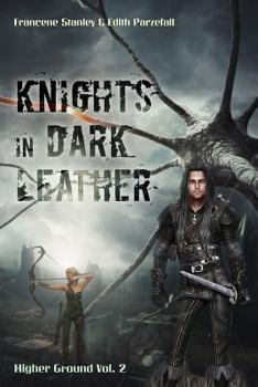 Knights in Dark Leather - Book #2 of the Higher Ground