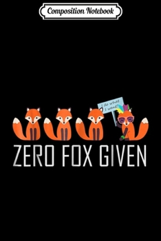 Paperback Composition Notebook: Zero Fox Given Journal/Notebook Blank Lined Ruled 6x9 100 Pages Book