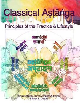 Paperback Classical Astanga - Color Interior: Principles of the Practice & Lifestyle Book