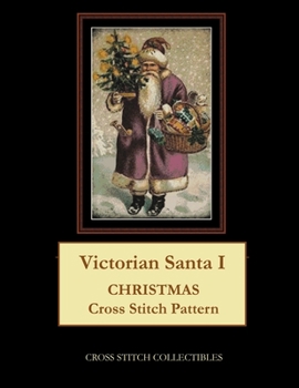 Paperback Victorian Santa I: Christmas Cross Stitch Pattern Book