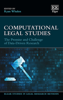 Hardcover Computational Legal Studies: The Promise and Challenge of Data-Driven Research (Elgar Studies in Legal Research Methods) Book