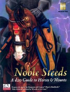 Paperback Noble Steeds: A d20 Guide to Horses & Mounts Book