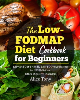 Paperback The Low-FODMAP Diet Cookbook for Beginners Book