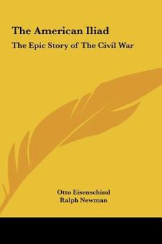 Hardcover The American Iliad: The Epic Story of The Civil War Book