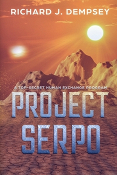 Paperback Project Serpo: A Top-Secret Human Exchange Program Book