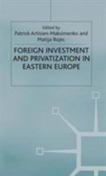 Hardcover Foreign Investment and Privatization in Eastern Europe Book