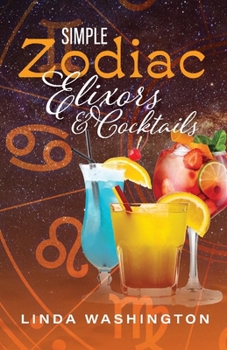 Paperback Simple Zodiac Elixors & Cocktails Book