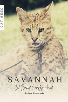 Paperback Savannah: Cat Breed Complete Guide Book