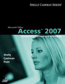 Paperback Microsoft Access 2007: Introductory Concepts and Techniques Book