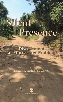 Paperback Silent Presence: Discernment as Process and Problem Book