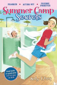 Paperback Summer Camp Secrets: Pranked, Acting Out, Friends Fornever Book