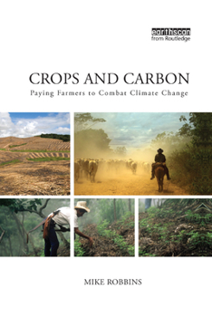 Paperback Crops and Carbon: Paying Farmers to Combat Climate Change Book