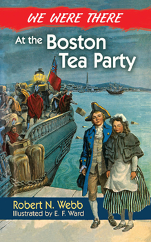 Paperback We Were There at the Boston Tea Party Book