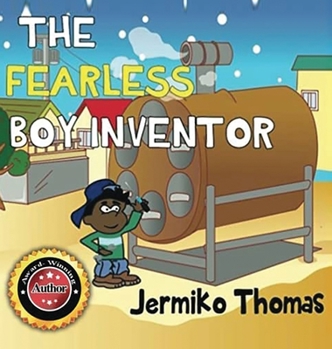 Hardcover The Fearless Boy Inventor Book