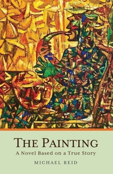 Paperback The Painting: A Novel Based on a True Story Book