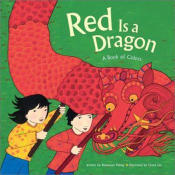 Hardcover Red Is a Dragon: A Book of Colors Book