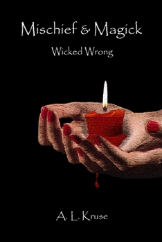Paperback Mischief & Magick: Wicked Wrong Book