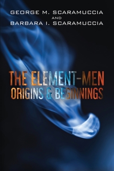 Paperback The Element-Men Origins & Beginnings Book