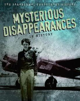 Paperback Mysterious Disappearances in History Book