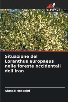 Paperback Situazione del Loranthus europaeus nelle foreste occidentali dell'Iran [Italian] Book