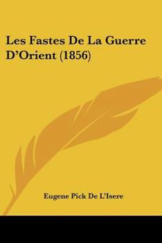 Paperback Les Fastes De La Guerre D'Orient (1856) [French] Book