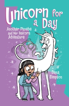 Paperback Unicorn for a Day: Another Phoebe and Her Unicorn Adventure Volume 18 Book