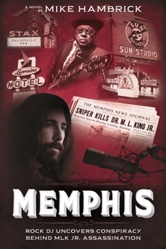 Paperback Memphis: Rock DJ Uncovers Conspiracy Behind Mlk Jr. Assassination Book