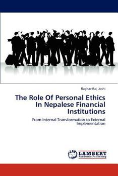Paperback The Role Of Personal Ethics In Nepalese Financial Institutions Book