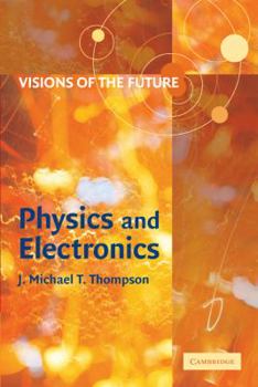 Paperback Visions of the Future: Physics and Electronics Book