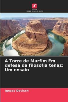 Paperback A Torre de Marfim Em defesa da filosofia tenaz: Um ensaio [Portuguese] Book