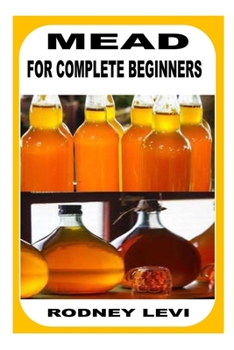 Paperback Mead for Complete Beginners Book