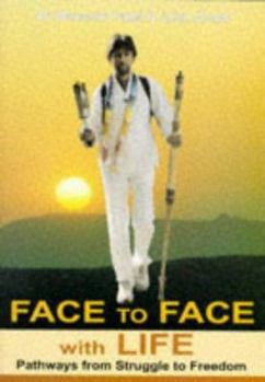 Paperback Face to Face with Life: Pathways from Struggle to Freedom Book