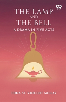 Paperback The Lamp And The Bell: A Drama In Five Acts Book