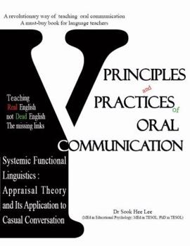 Paperback Principles and Practices of Oral Communication: Appraisal Theory and Its Application to Casual Conversation Book