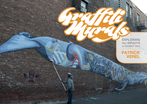 Hardcover Graffiti Murals: Exploring the Impacts of Street Art Book